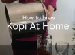 how to make kopi