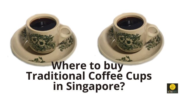 Where to buy Traditional Coffee Cups in Singapore